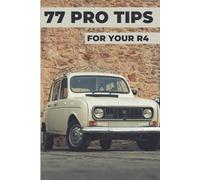 77 PRO TIPS FOR YOUR R4: This new book reveals the best-kept secrets of the R4 world.