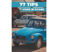 77 TIPS VOOR JE DYANE: “De best bewaarde geheimen”
