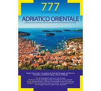 Libri Dario Silvestro / Marco Sbrizzi / Piero Magnabosco - 777 Adriatico Orienta