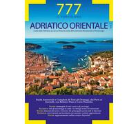 777 Adriatico orientale. Vol. 2: Costa della Dalmazia da Zara a Molunat, Isole d