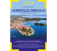 777 Adriatique orientale. Vol. 1: Istrie, Côte Dalmate de Smrika à Zadar, Îles d