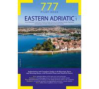 777 Eastern Adriatic. Vol. 1: Istria, Dalmatian Coast from Smrika to Zadar, Kvar