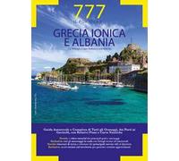777 porti e ancoraggi. Grecia ionica e Albania. Da Velipojë a Capo Maleas e Isole Ioniche