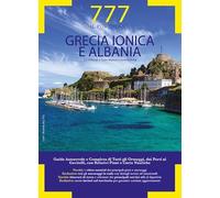 777 porti e ancoraggi. Grecia ionica e Albania. Da Velipojë a Capo Maleas e Isole Ioniche