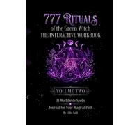 777 Rituals of the Green Witch: The Interactive Workbook: Volume 2: 111 Worldwide Spells | Journal For Your Magical Path