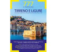777 Tirreno e Ligure. Da Ventimiglia a Reggio Calabria, Arcipelago Toscano, Isol