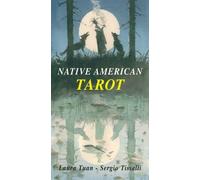 78 CARTE - TAROCCHI DEI PELLEROSSA. NATIVE AMERICAN TAROT - SERGIO TISSELLI