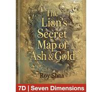 7D | The Lion's Secret Map of Ash and Gold