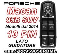 7PP959858 Pulsantiera Alzacristalli PORSCHE MACAN Controllo Vetri Porte Specchi
