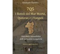 7Q5 I rotoli del mar Morto, Qumran e i Vangeli. Antichità e attendibilità ...