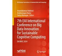 7th Eai International Conference on Big Data Innovation for Sustainable Cognitive Computing: Eai Bdcc 2024