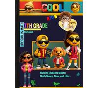 7th Grade Life Skills Math Workbook: Grade 7 Student Homeschool Mathematics Curriculum Budgeting, Money, Time Management, Measurement, Problem ... Tracker Sheets and End-of-Year-Elevation Form