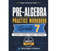 7th Grade Pre-Algebra Practice Workbook (Over 1000+ Math Problems): Seventh Grade Worksheets: Simplifying Expressions, One-Step and Two-Step ... Number Problems (Answer Key Included)