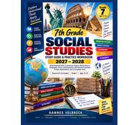 7th Grade Social Studies Study Guide & Practice Workbook 2027-2028: Build Essential Skills in American History, World History, Geography, Civics, and ... Answer Explanations, and 3 Complete Tests
