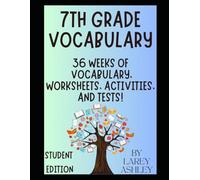 7th Grade Vocabulary - Student Edition: 36 Weeks of Vocabulary, Worksheets, Activities, and Tests!