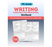 7th Grade Writing Workbook: Constructed Response Practice for Reading Comprehension, STAAR Test Prep, and Summer Learning:: Practice responding to ... STAAR test prep, summer learning, and at-home