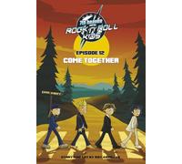 7th heaven and the Rock'n'Roll Kids - Come Together: Episode 12
