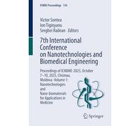 7th International Conference on Nanotechnologies and Biomedical Engineering: Proceedings of Icnbme-2025, October 7-10, 2025, Chisinau, Moldova: ... for Applications in Medicine (1)