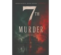 7th Murder: A Psychological Thriller and Supernatural Detective Mystery with a Devastating Twist