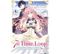 7th Time Loop: The Villainess Enjoys a Carefree Life Married to Her Worst Enemy! (Manga), Band 01 (deutsche Ausgabe): The Villainess Enjoys a Carefree Life Married to Her Worst Enemy!