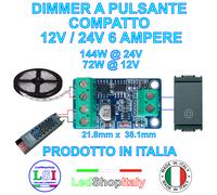 7x Dimmer Mini a Pulsante per strisce Led 12V/24V 6A 72W/144W - Made in ITALY [EEK: A+]