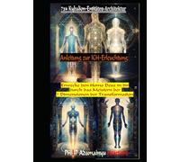7x4 Kybalion-Entitäten-Architektur: Erwecke den Homo Deus in dir durch das Meistern der 7 Dimensionen der Transformation ... Anleitung zur ICH-Erleuchtung