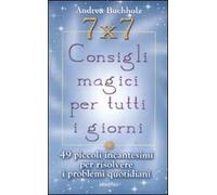 7x7. Consigli magici per tutti i giorni