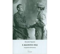 8 agosto 1944. Gropparello nella Resistenza