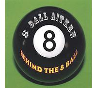 8 Ball Aitken - Behind the 8 Ball