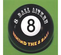8 Ball Aitken - Behind The 8 Ball