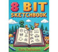 8-Bit Sketchbook: 100 Blank Pages for Drawing, Sketching, Doodling, Pixel Art, Gaming, and Creative Fun
