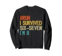 8° Compleanno Sei Sette Ragazzo Io Sono 8 Anni Bruh 6 7 Bday Kids Felpa