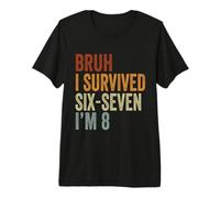 8° Compleanno Sei Sette Ragazzo Io Sono 8 Anni Bruh 6 7 Bday Kids Maglietta Premium