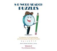 8-D Word Search Puzzles: A Collection of 50 Entertaining and Challenging Clue-Based Puzzles, Volume 2: The All Quotes Edition