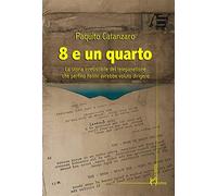 8 e un quarto. La storia irresistibile del telepanettone che perfino Felli...