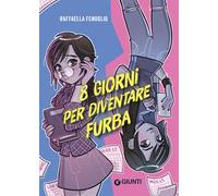 8 giorni per diventare furba