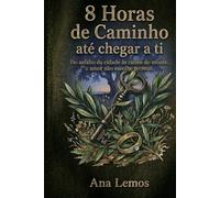 8 Horas de Caminho até chegar a ti: Do asfalto da cidade às raizes do monte, o amor não escolhe terreno.