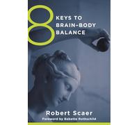 8 Keys to Brain-Body Balance: 0