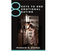 8 Keys to End Emotional Eating: 0