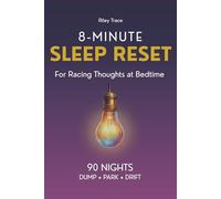 8-Minute Sleep Reset: A Bedtime Journal for Racing Thoughts, Overthinking, and Gentle Nightly Calm