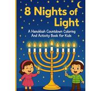 8 Nights of Light: A Hanukkah Countdown Coloring & Activity Book for Kids | Bible Verses, Faith Reflections, and Fun Pages for Home, School & Sunday ... Hanukkah with a Coloring Page and Activity!