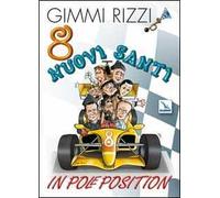 8 nuovi santi in pole position