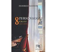 8 personaggi: C.R.E.P.P. - Barbieri Federico