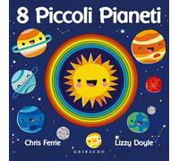 8 piccoli pianeti. Ediz. a colori