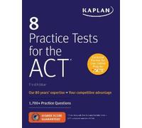8 Practice Tests for the ACT: 1,700+ Practice Questions (Tascabile)