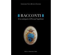8 racconti 8 di un antiquario di presepi napoletani