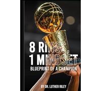 8 Rings 1 Mindset: Blueprint of a Champion