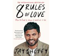 8 Rules of Love: How to Find it, Keep it, and Let it Go