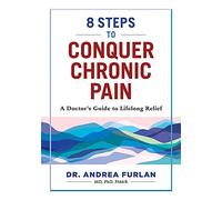 Dr Andrea Furlan 8 Steps to Conquer Chronic Pain (Tascabile)
