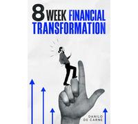 8 WEEK FINANCIAL TRANSFORMATION